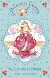 Princess Poppy The Haunted Holiday by Janey Louise Jones