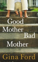 Good Mother Bad Mother by Gina Ford