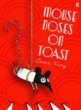 Mouse Noses on Toast by Daren King and David Roberts