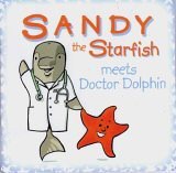 Sandy the Starfish Meets Doctor Dolphin by Laura Young
