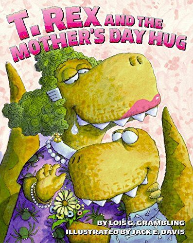 T. Rex and the Mother's Day Hug