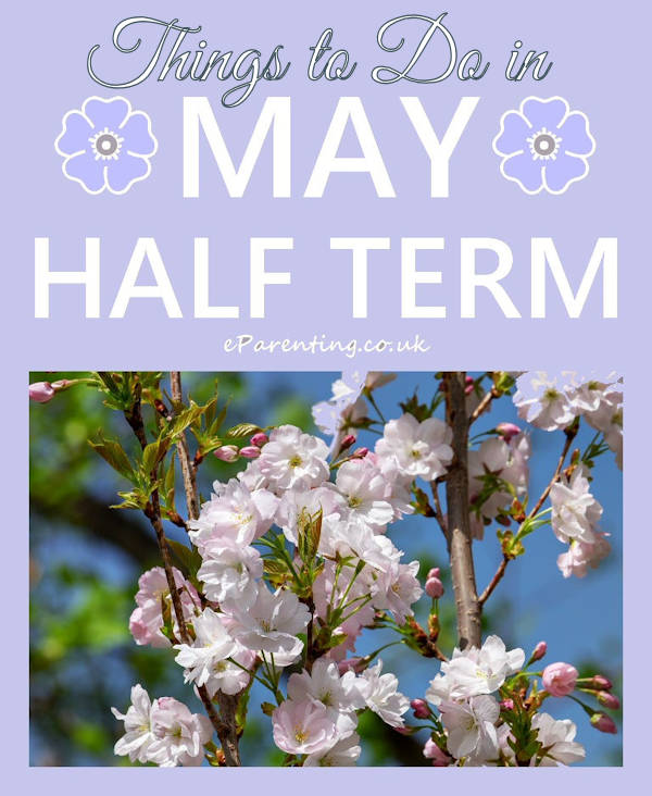 Things to Do for May Half Term