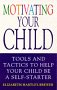 Motivating Your Child by Elizabeth Harley-Brewer