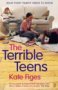 The Terrible Teens by Kate Figes