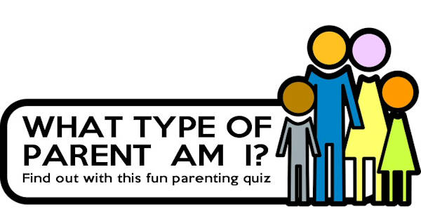 What Type Of Parent Am I? - Fun Parenting Quiz